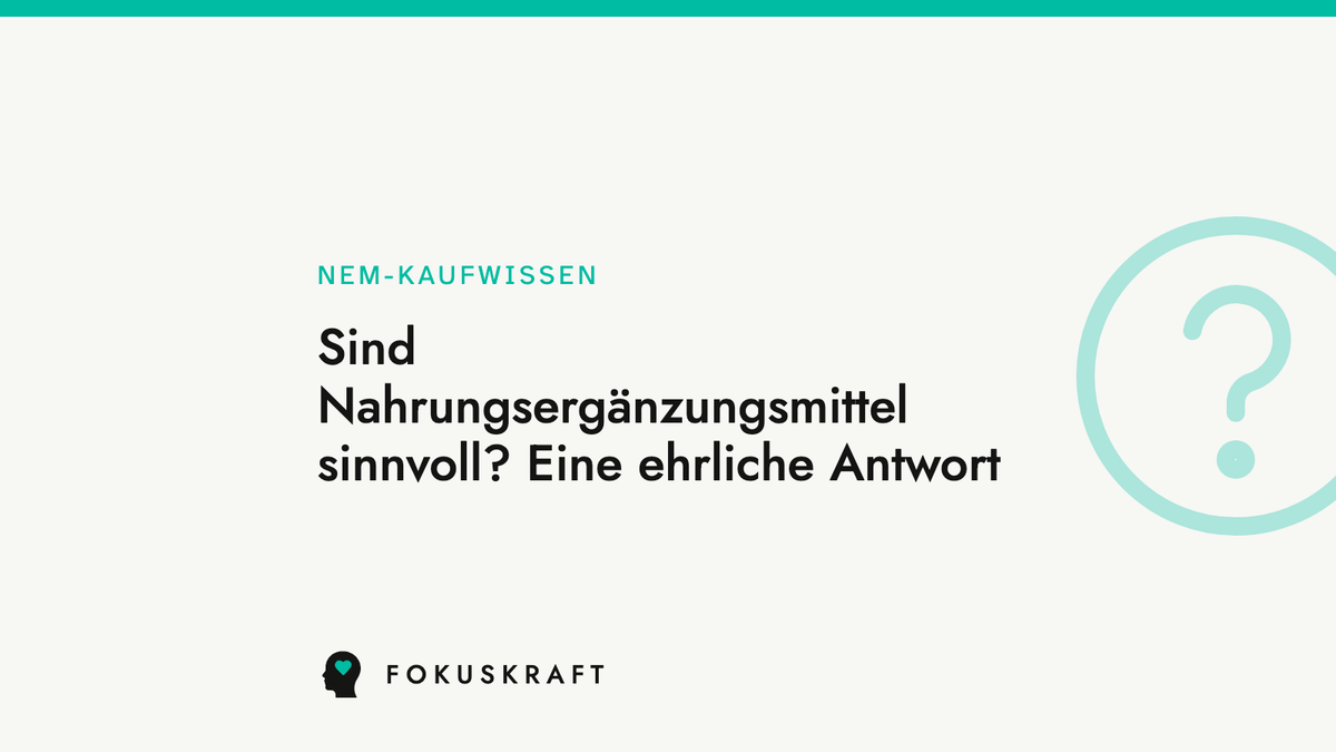 Artikel-Cover: Sind Nahrungsergänzungsmittel sinnvoll? Eine ehrliche Antwort. Typografische Grafik aus dem FOKUSKRAFT Wissensbereich, Rubrik NEM-Kaufwissen.